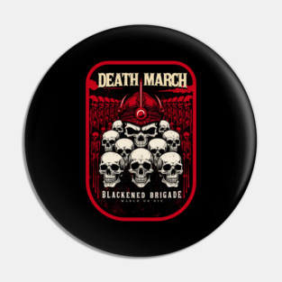 DEATH MARCH Pin