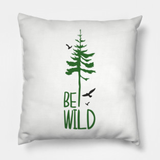 Be Wild Outdoor Adventure Soul Pillow
