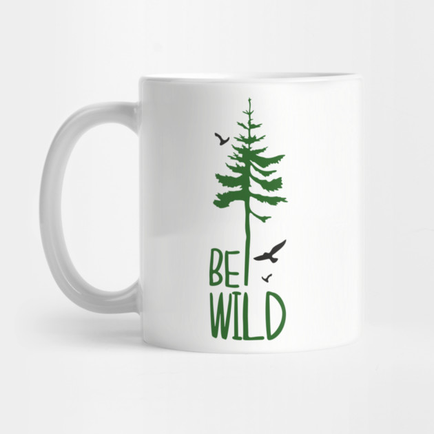Be Wild Outdoor Adventure Soul by Anticorporati