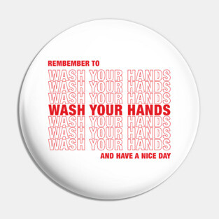 Wash Your Hands Pin