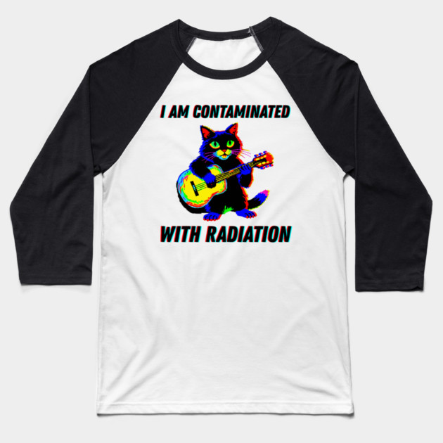 I am contaminated with radiation cat meme Baseball T-Shirt by The WYLD Tribe