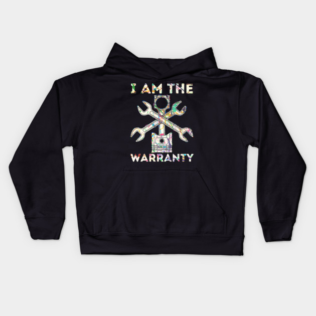 Car Lover I Am The Warranty Mechanic Kids Hoodie by The WYLD Tribe