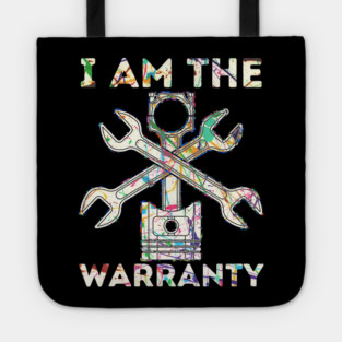 Car Lover I Am The Warranty Mechanic Tote
