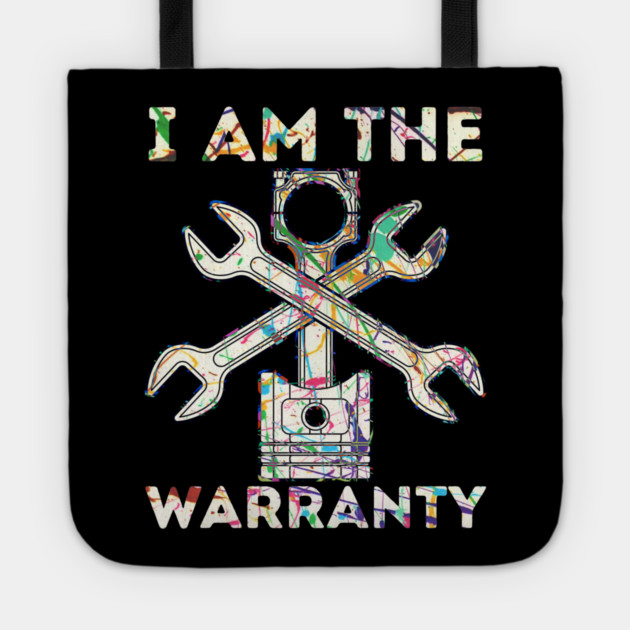 Car Lover I Am The Warranty Mechanic Tote by The WYLD Tribe
