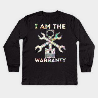Car Lover I Am The Warranty Mechanic Kids Long Sleeve T-Shirt