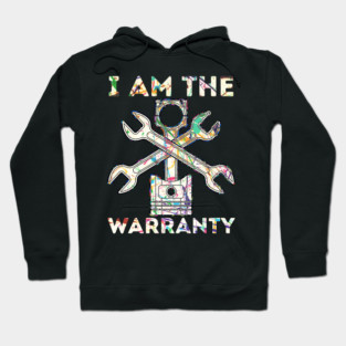 Car Lover I Am The Warranty Mechanic Hoodie