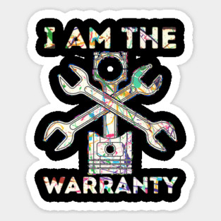 Car Lover I Am The Warranty Mechanic Sticker