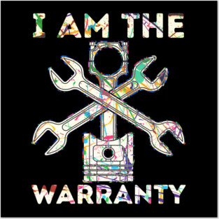 Car Lover I Am The Warranty Mechanic Posters and Art