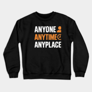 Anyone Anytime Funny Gym Workout Athlete Sports Training Crewneck Sweatshirt