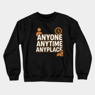 Anyone Anytime Funny Gym Workout Athlete Sports Training Crewneck Sweatshirt