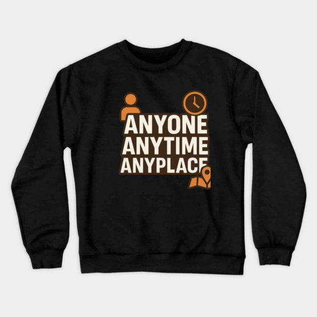 Anyone Anytime Funny Gym Workout Athlete Sports Training Crewneck Sweatshirt by logiamerch