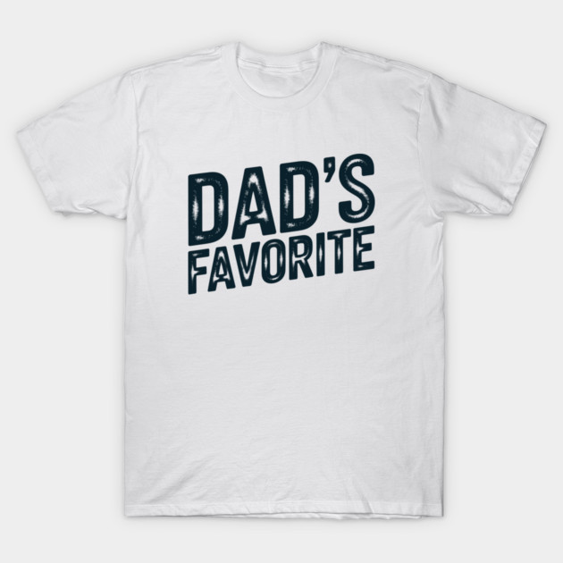 Dad's Favourite T-Shirt by CreativeSage