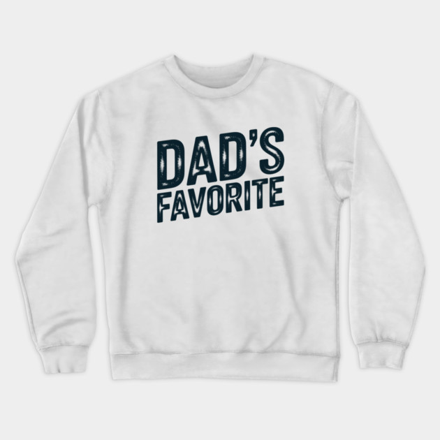 Dad's Favourite Crewneck Sweatshirt by CreativeSage
