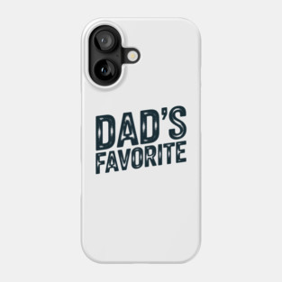 Dad's Favourite Phone Case