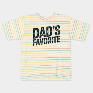 Dad's Favourite Kids T-Shirt