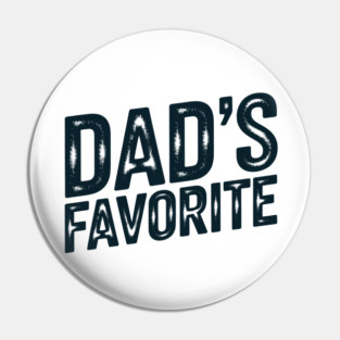 Dad's Favourite Pin