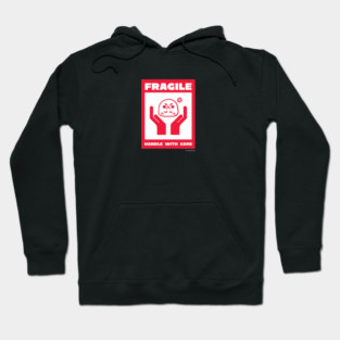 fragile Hoodie