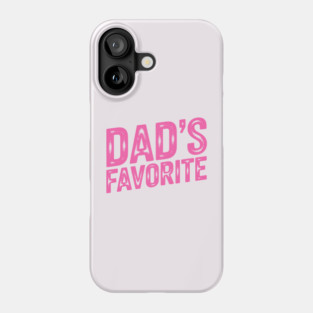 Dad's Favourite Phone Case
