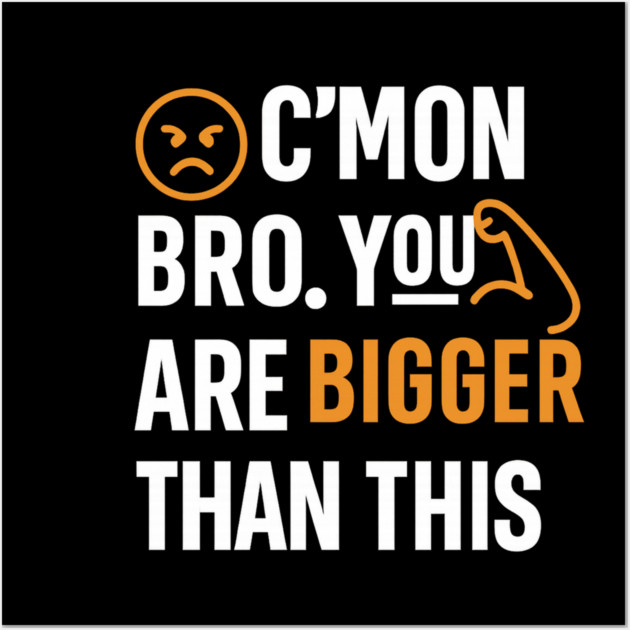 Motivational Fitnes Quote, You Are Bigger Than This Wall Art by logiamerch