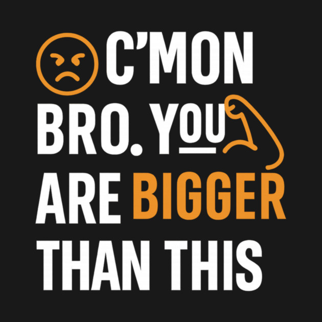 Motivational Fitnes Quote, You Are Bigger Than This by logiamerch