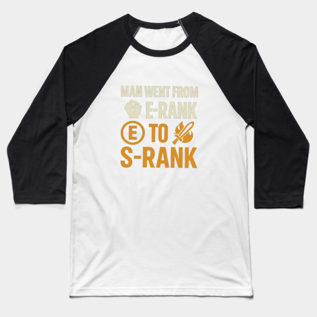 Funny Gamer Saying E rank to S Rank Motivational Baseball T-Shirt by logiamerch