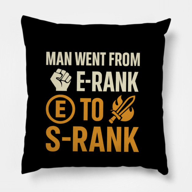 Funny Gamer Saying E rank to S Rank Motivational Pillow by logiamerch