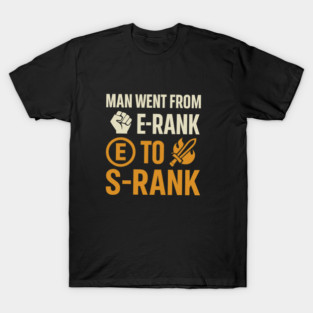 Funny Gamer Saying E rank to S Rank Motivational T-Shirt