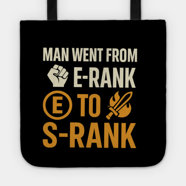 Funny Gamer Saying E rank to S Rank Motivational Tote by logiamerch