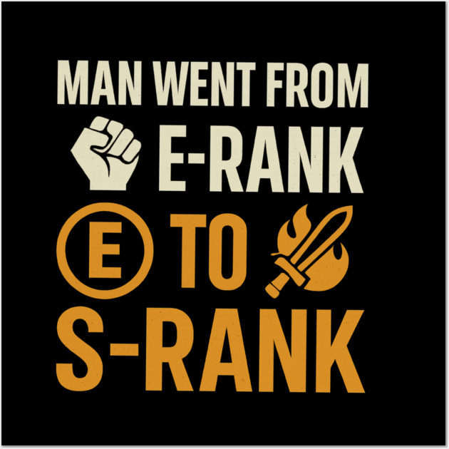 Funny Gamer Saying E rank to S Rank Motivational Wall Art by logiamerch