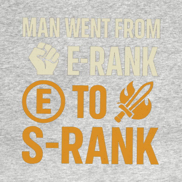 Funny Gamer Saying E rank to S Rank Motivational by logiamerch