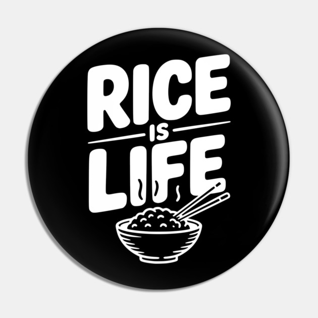 Rice Is Life Pin by Frank Ring