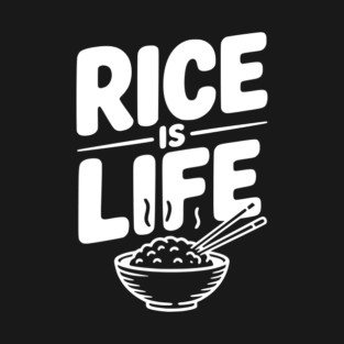 Rice Is Life T-Shirt