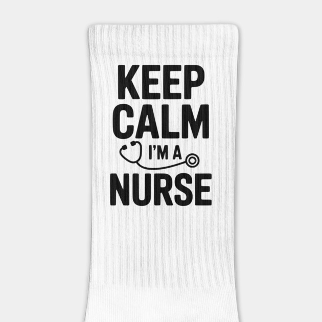 Keep Calm I'm a Nurse by Frank Ring