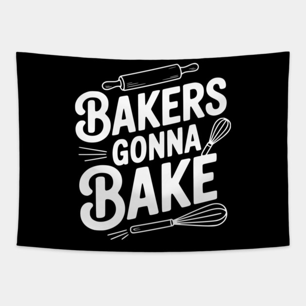 Bakers Gonna Bake Tapestry by Frank Ring