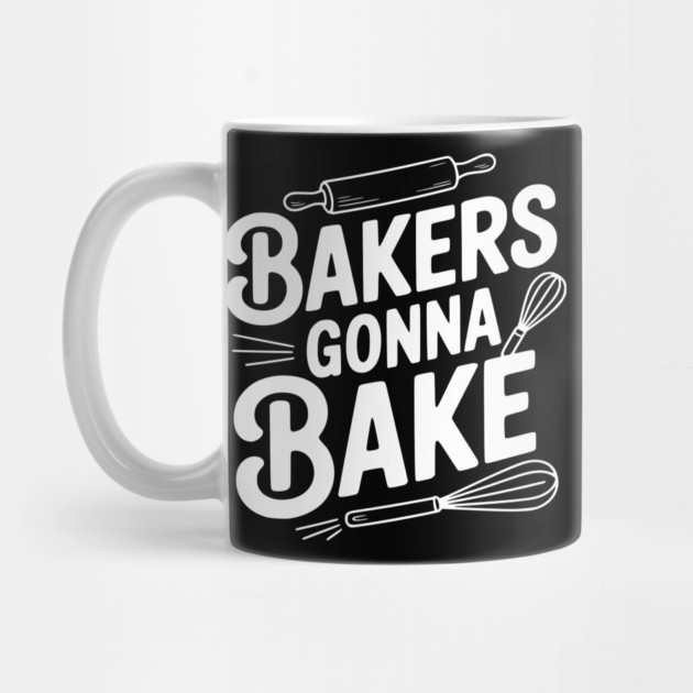 Bakers Gonna Bake by Frank Ring