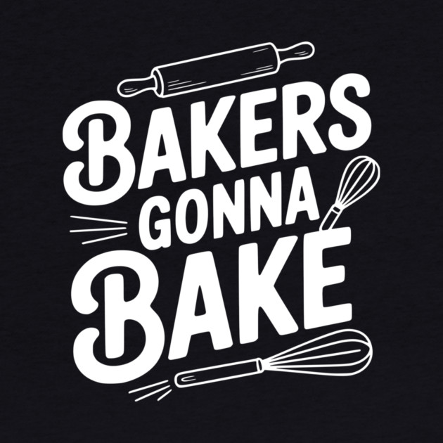 Bakers Gonna Bake by Frank Ring