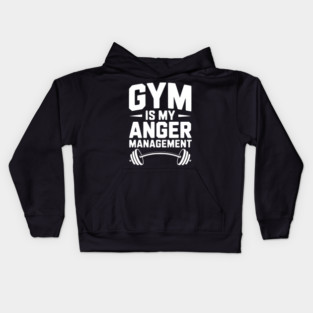 Gym Is My Anger Management Kids Hoodie
