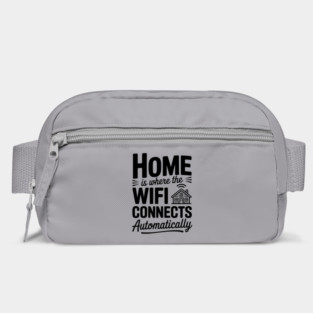 Home Is Where the WiFi Connects Automatically Bag