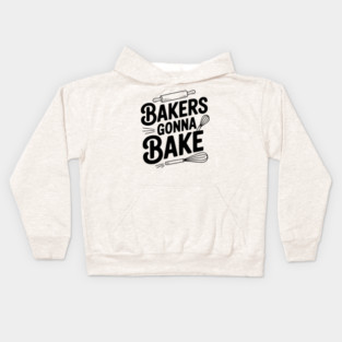 Bakers Gonna Bake Kids Hoodie