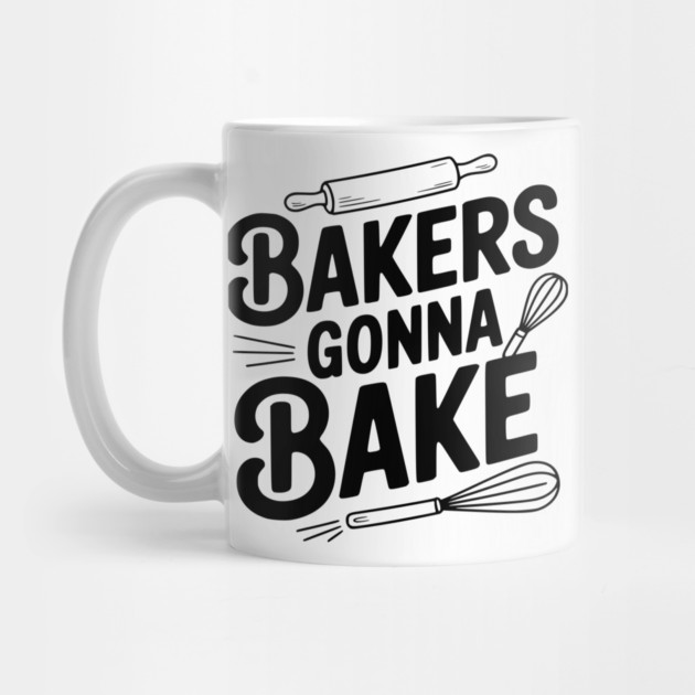 Bakers Gonna Bake by Frank Ring