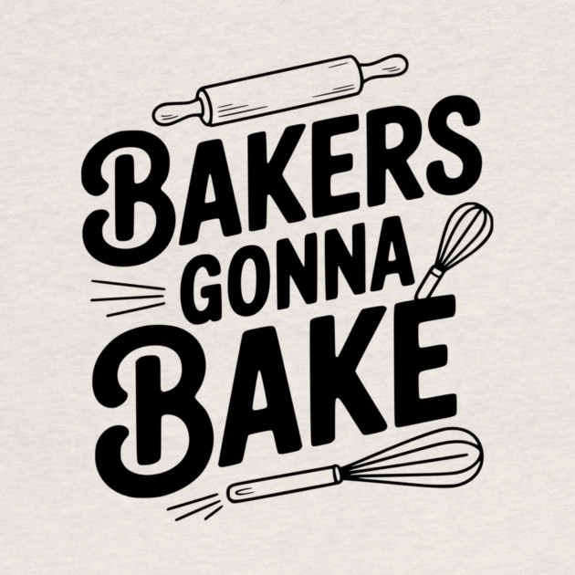Bakers Gonna Bake by Frank Ring