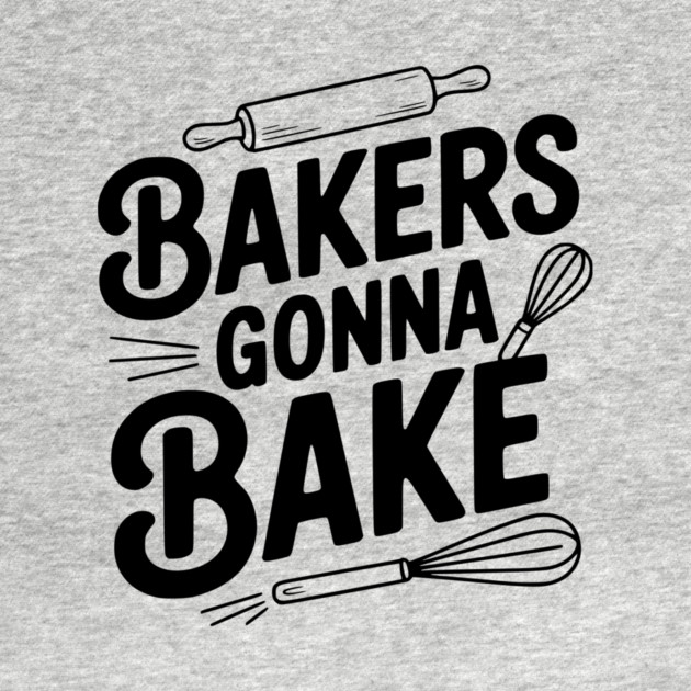Bakers Gonna Bake by Frank Ring
