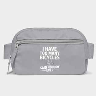 I Have Too Many Bicycles Said Nobody Ever Bag