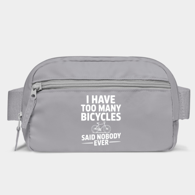 I Have Too Many Bicycles Said Nobody Ever by Frank Ring