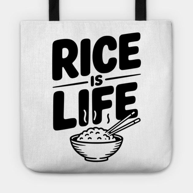 Rice Is Life Tote by Frank Ring