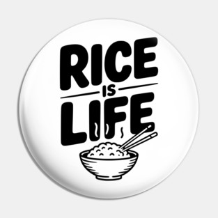 Rice Is Life Pin