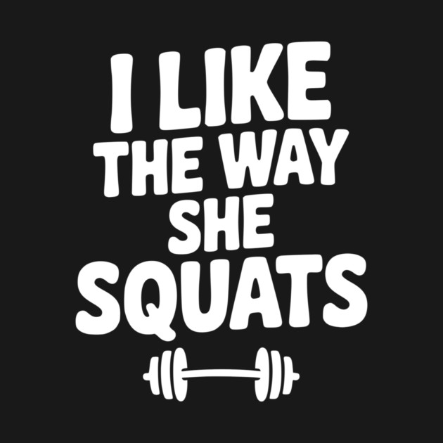 I Like the Way She Squats by Frank Ring