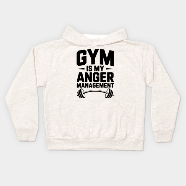 Gym Is My Anger Management Kids Hoodie by Frank Ring