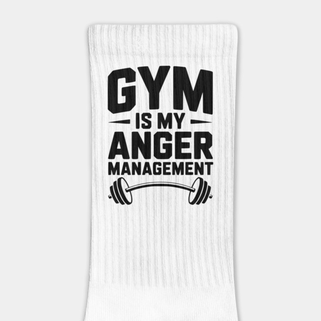 Gym Is My Anger Management by Frank Ring