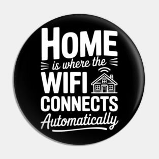 Home Is Where the WiFi Connects Automatically Pin